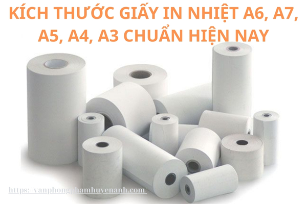 Kich-thuoc-giay-in-nhiet-a6-a7-a5-a4-a3-chuan-hien-nay